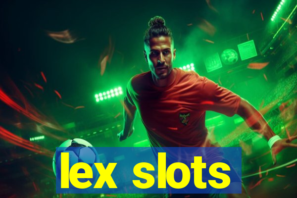 lex slots